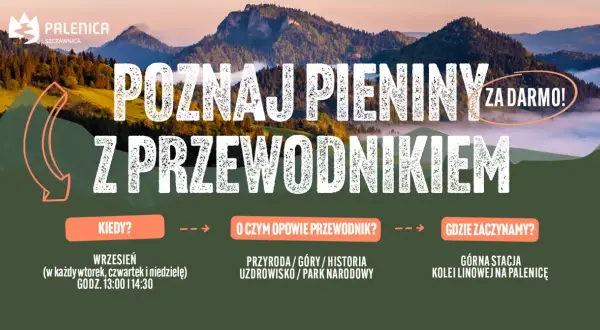 Poznaj Pieniny z przewodnikiem! Bezpłatne wycieczki po górach i uzdrowisku w Palenicy Szczawnica. Wrzesień, wtorki i niedziele.