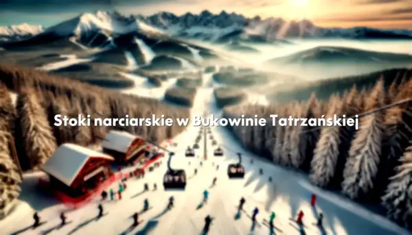Widok na stoki narciarskie w Bukowinie Tatrzańskiej. Narciarze szusują po ośnieżonych trasach, a kolejki linowe wwożą ich na szczyt.